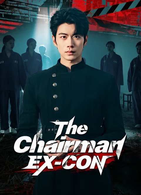 The Chairman Ex-Con poster