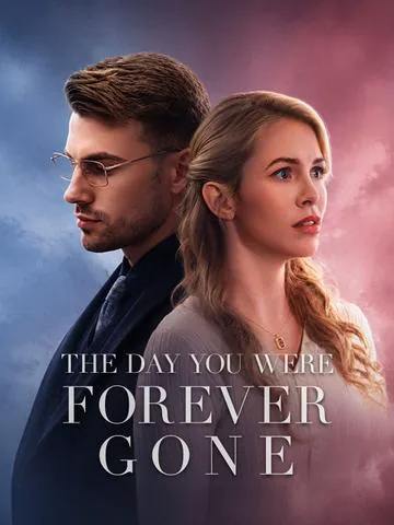 The Day You Were Forever Gone poster