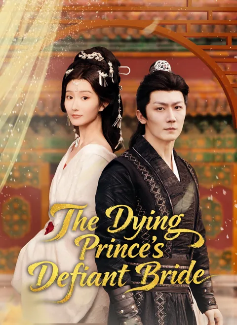 The Dying Prince's Defiant Bride poster