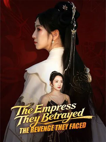 The Empress They Betrayed, the Revenge They Faced poster