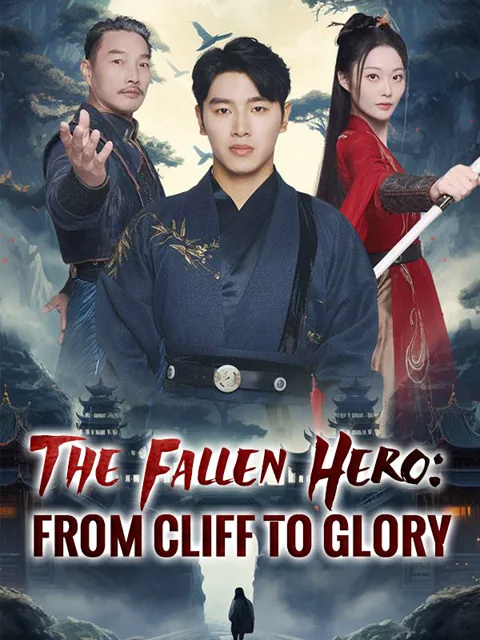The Fallen Hero: From Cliff to Glory poster
