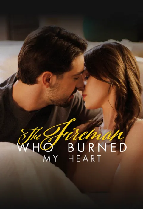 THE FIREMAN WHO BURNED MY HEART poster