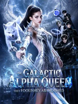 The Galactic Alpha Queen They Foolishly Abandoned poster