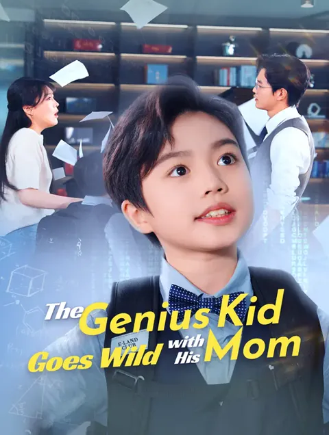 The Genius Kid Goes Wild with His Mom poster