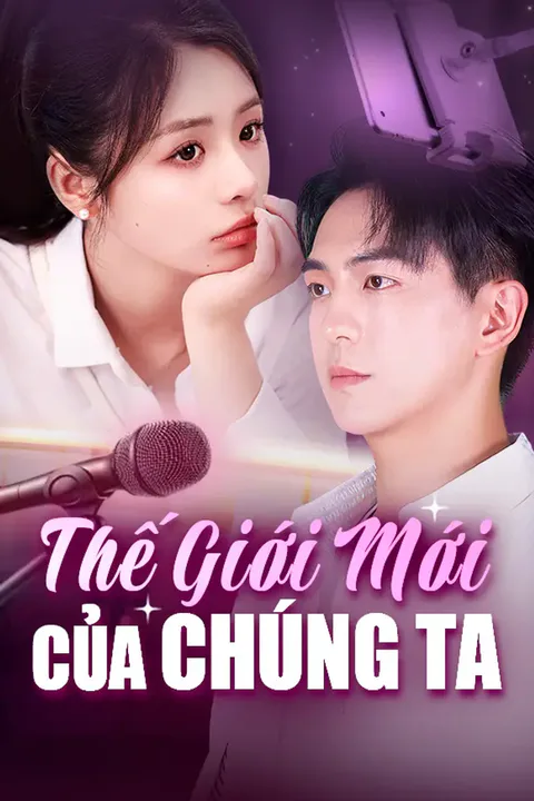 Poster Thế Giới Mới Của Chúng Ta