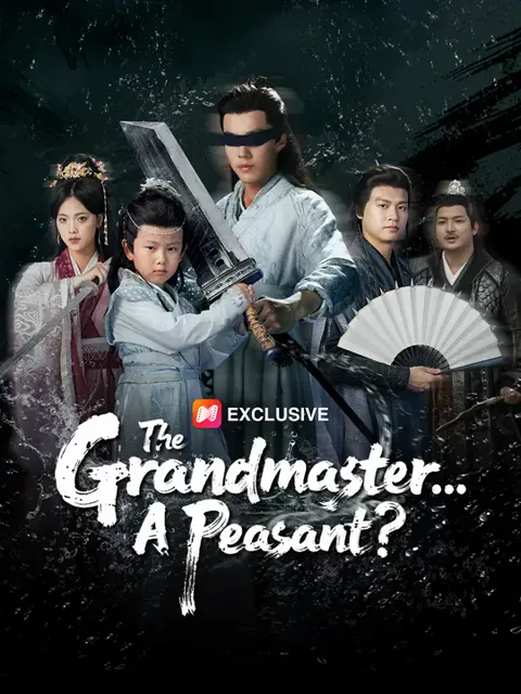 The Grandmaster... A Peasant? poster