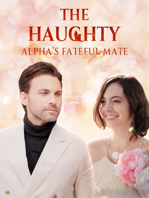 The Haughty Alpha's Fateful Mate poster