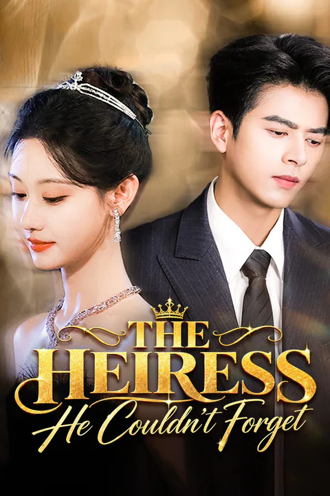 The Heiress He Couldn't Forget [Dubbed] poster