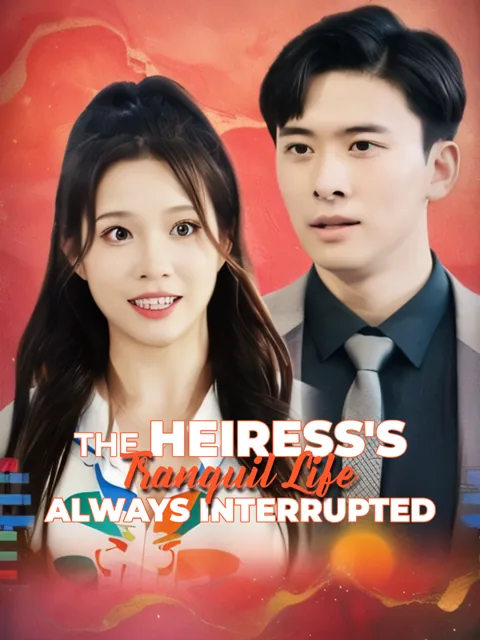 The Heiress's Tranquil Life is Always Interrupted poster