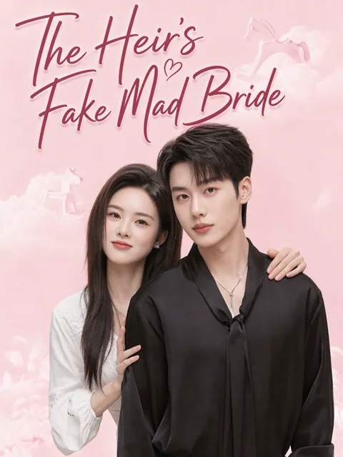 The Heir's Fake Mad Bride poster
