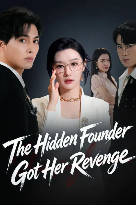 The Hidden Founder Got Her Revenge poster