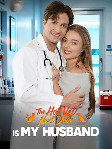 The Hot Vet Next Door is My Husband poster
