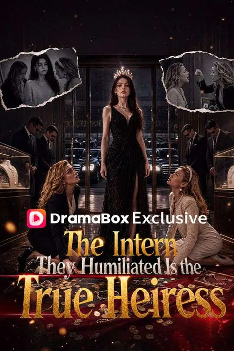 The Intern They Humiliated Is the True Heiress poster