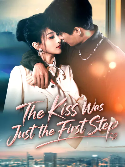 The Kiss Was Just the First Step poster