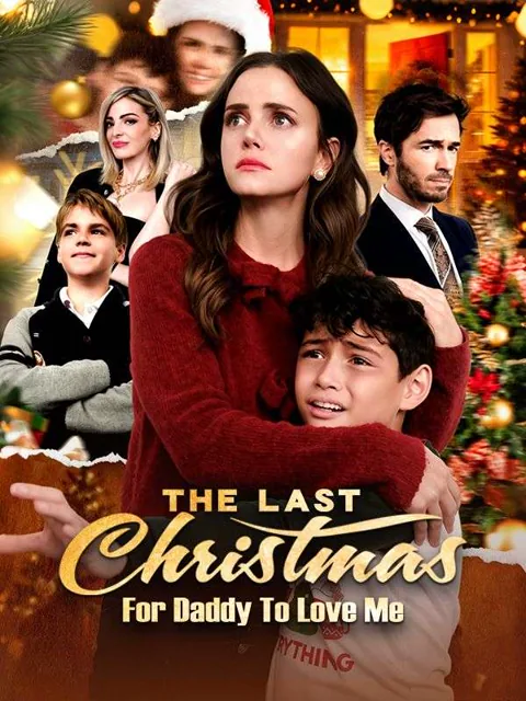 The Last Christmas For Daddy To Love Me poster