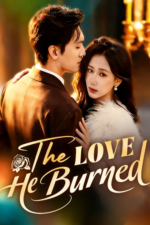 The Love He Burned poster