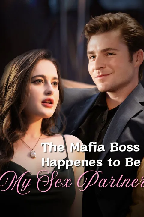 The Mafia Boss Happenes to Be My Sex Partner poster