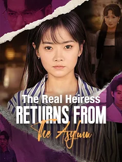 The Real Heiress Returns From the Asylum poster