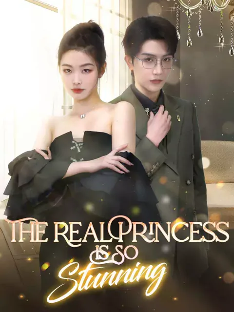 The Real Princess Is So Stunning poster