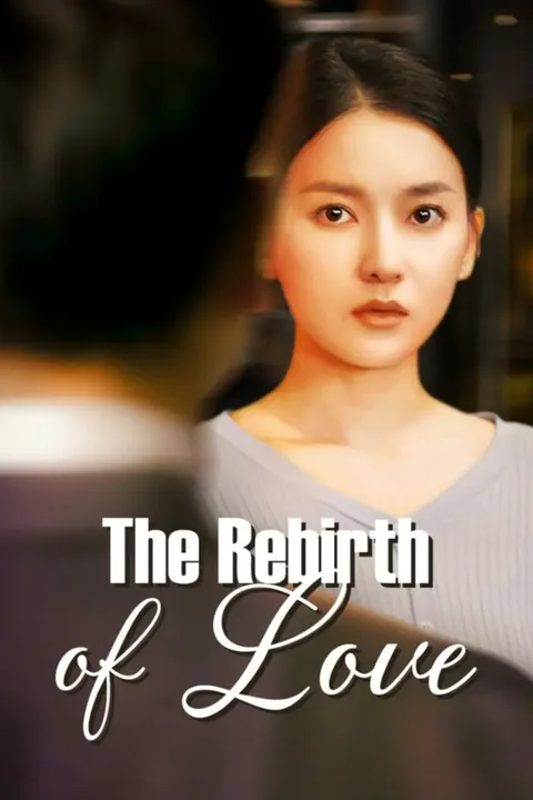 The Rebirth of Love poster