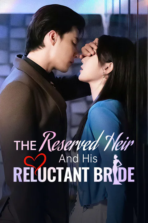 The Reserved Heir And His Reluctant Bride poster