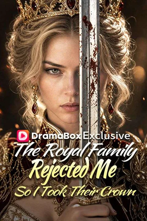 The Royal Family Rejected Me—So I Took Their Crown poster