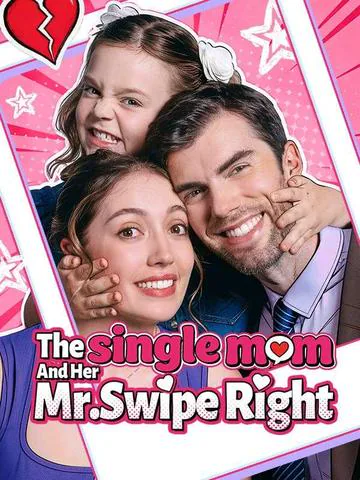 The Single Mom and Her Mr.Swipe Right poster