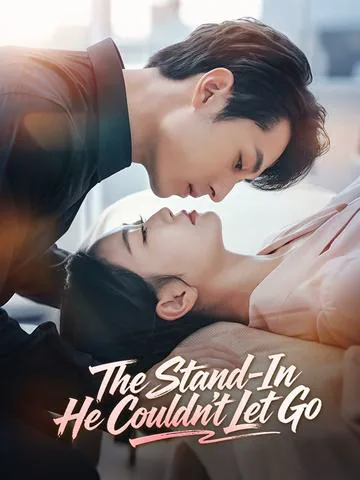 The Stand-In He Couldn't Let Go poster