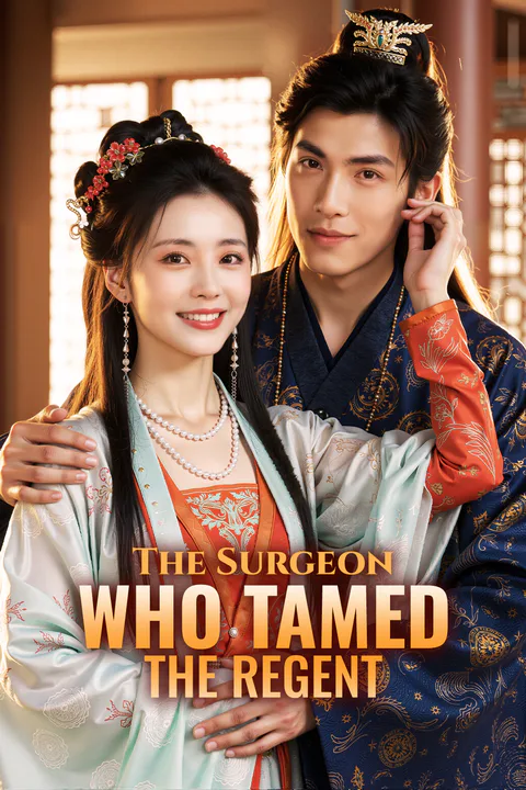 The Surgeon Who Tamed the Regent poster