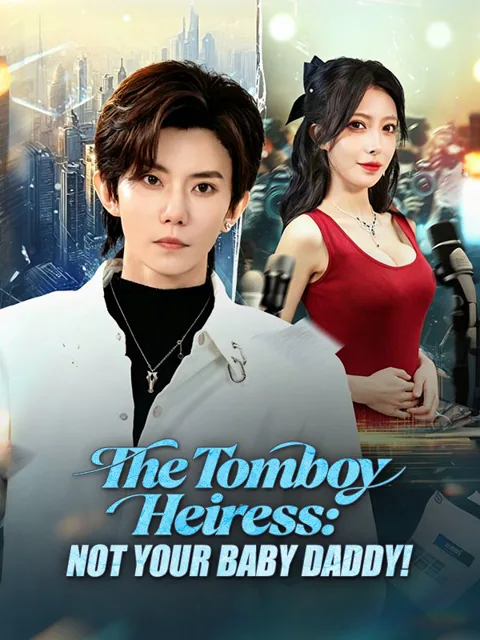 The Tomboy Heiress: Not Your Baby Daddy! poster