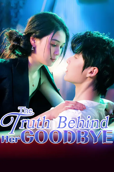 The Truth Behind Her Goodbye poster