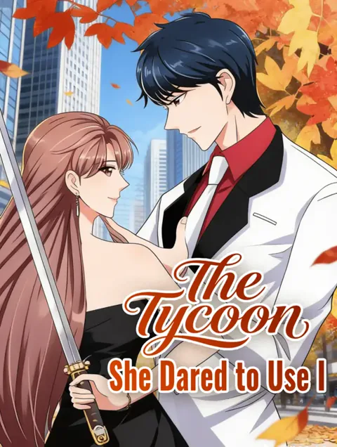 The Tycoon She Dared to Use I poster
