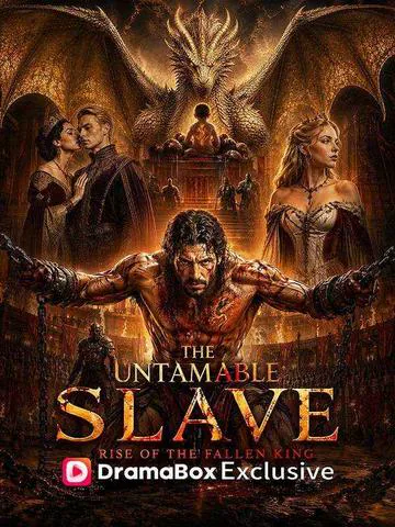 The Untamable Slave - Rise of the Fallen King poster