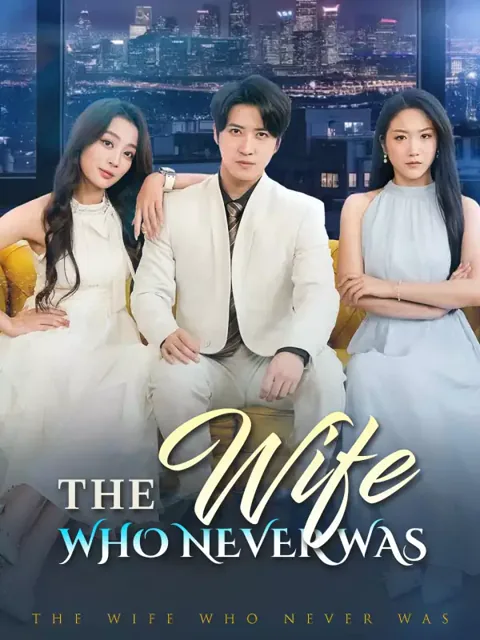 The Wife Who Never Was poster