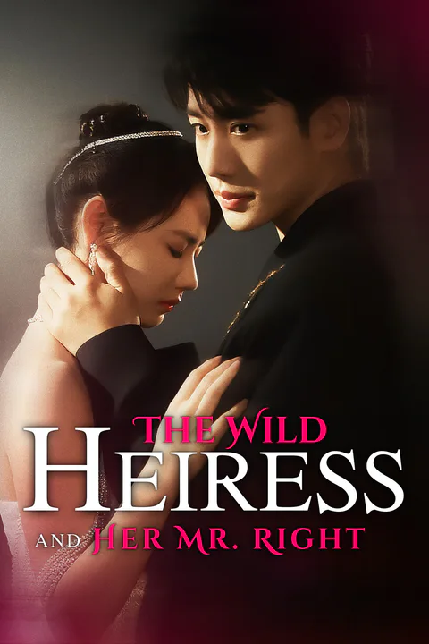 The Wild Heiress and Her Mr. Right [Dubbed] poster
