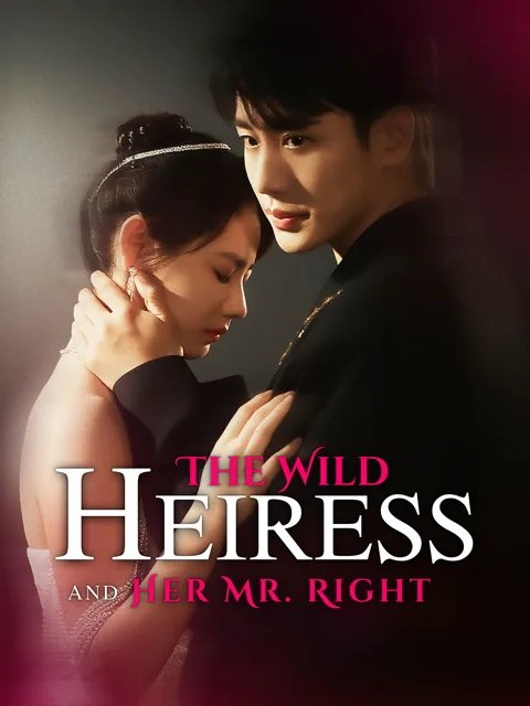The Wild Heiress and Her Mr. Right poster