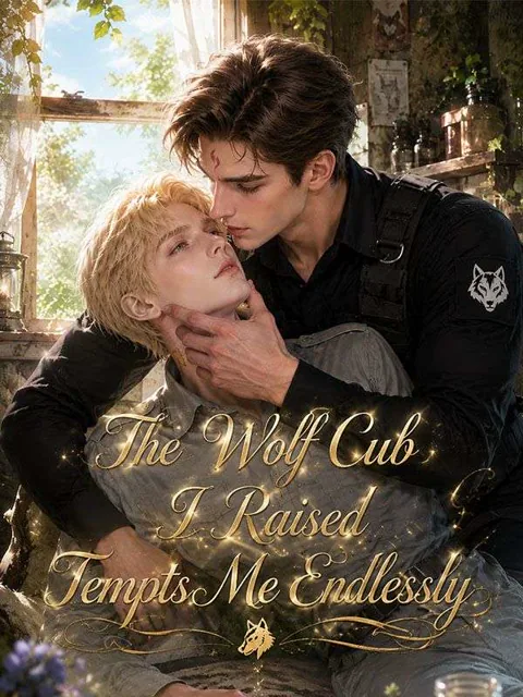 The Wolf Cub I Raised Tempts Me Endlessly poster