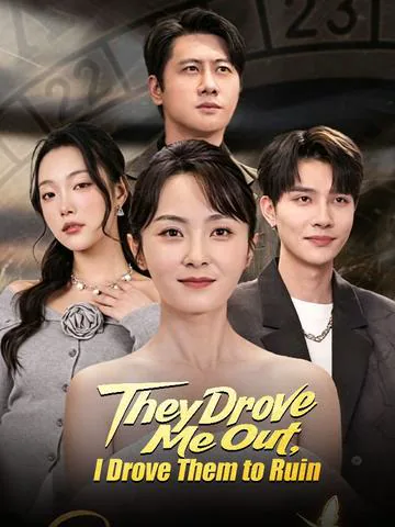 They Drove Me Out, I Drove Them to Ruin poster