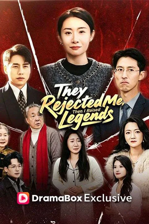 They Rejected Me, Then I Raised Legends poster
