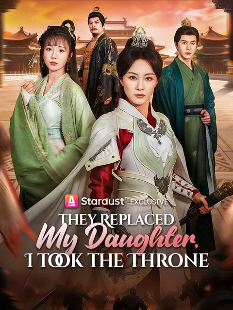 They Replaced My Daughter, I Took the Throne poster