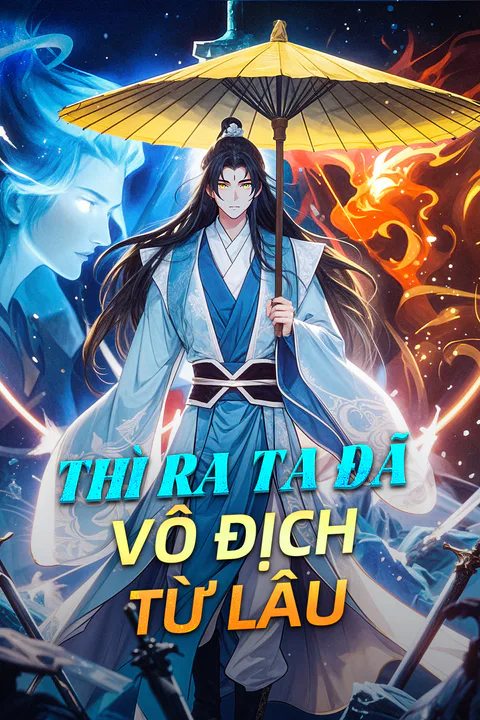 Poster Thì Ra Ta Đã Vô Địch Từ Lâu
