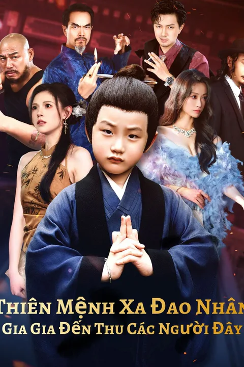 Poster Thiên Mệnh Xa Đao Nhân: Gia Gia Đến Thu Các Người Đây