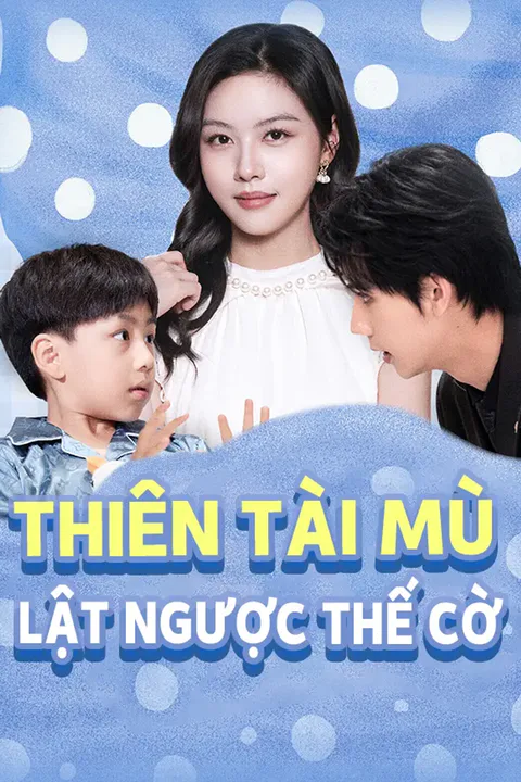 Poster Thiên Tài Mù Lật Ngược Thế Cờ