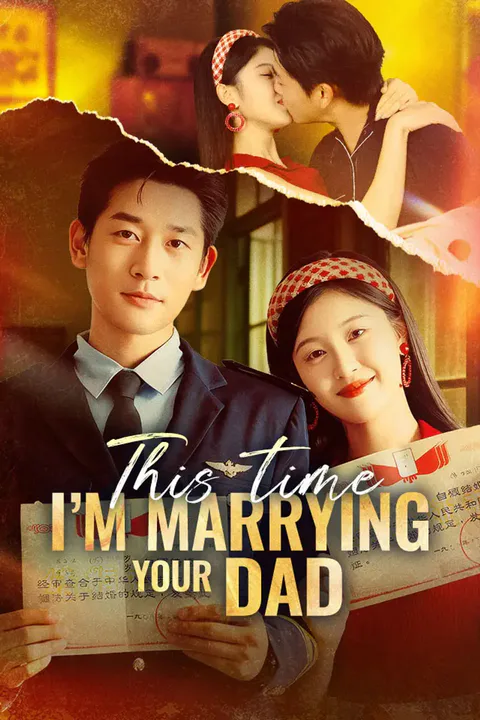 This Time, I'm Marrying Your Dad poster