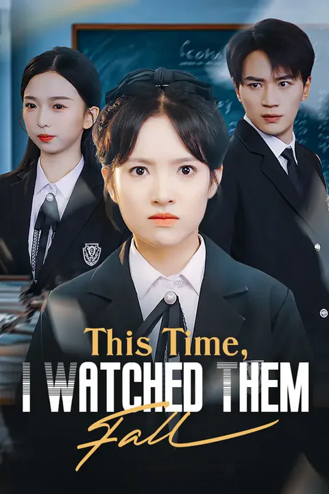 This Time, I Watched Them Fall poster