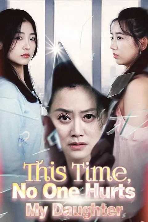 This Time, No One Hurts My Daughter poster