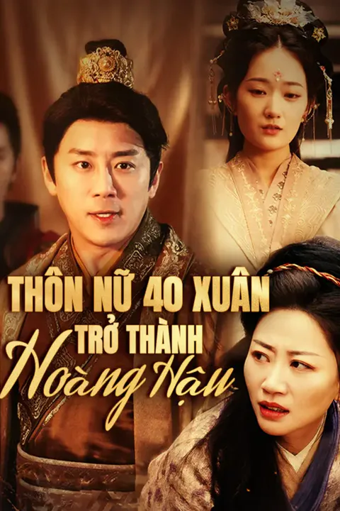 Poster Thôn Nữ 40 Xuân Trở Thành Hoàng Hậu