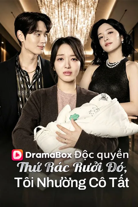 Poster Thứ Rác Rưởi Đó, Tôi Nhường Cô Tất