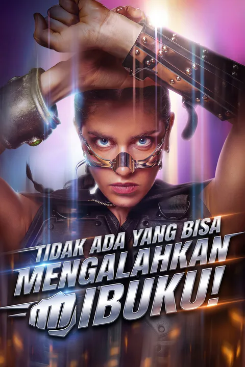 Poster Tidak Ada yang Bisa Mengalahkan Ibuku!