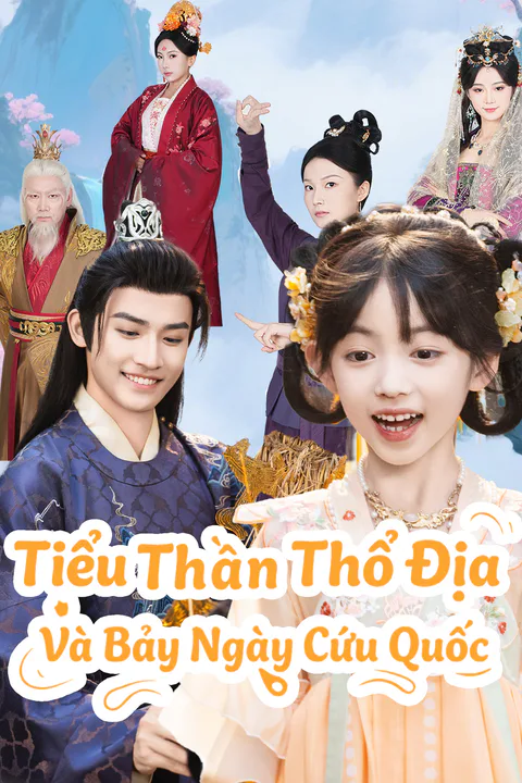 Poster Tiểu Thần Thổ Địa Và Bảy Ngày Cứu Quốc